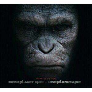 Dawn of Planet of the Apes and Rise of the Planet of the Apes: The Art of the Films, Hardback - Adam Newell imagine