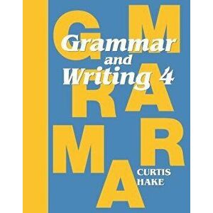 Grammar & Writing Student Textbook Grade 4 2014, Paperback - Stephen Hake imagine