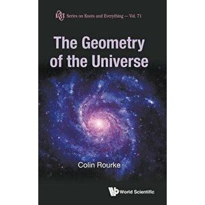 The Geometry of the Universe, Hardcover - Colin Rourke imagine