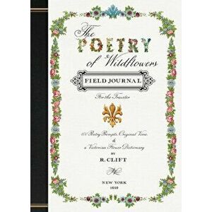The Poetry of Wildflowers: For the Traveler, Paperback - R. Clift imagine