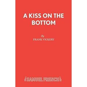 Kiss on the Bottom, Paperback - Frank Vickery imagine