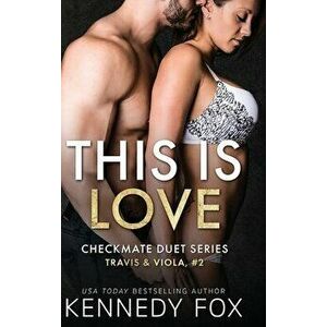This is Love: Travis & Viola #2, Hardcover - Kennedy Fox imagine