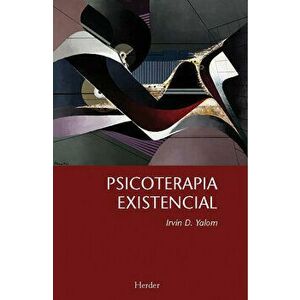 Psicoterapia Existencial, Paperback - Irvin D. Yalom imagine