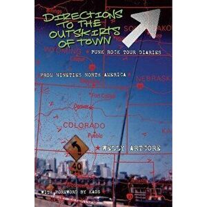 Directions to the outskirts of town: Punk Rock Tour Diaries, Paperback - Welly Artcore imagine