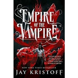 Empire of the Vampire, Hardcover - Jay Kristoff imagine