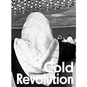 Cold Revolution: Central and Eastern European Societies in Times of Socialist Realism, 1948-1959, Paperback - Jerome Bazin imagine