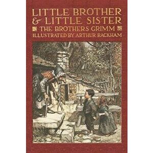 Little Brother & Little Sister and Other Tales by the Brothers Grimm, Hardcover - Jacob and Wilhelm Grimm imagine