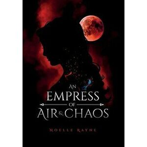 An Empress of Air and Chaos, Hardcover - Noelle Rayne imagine