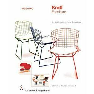 Knoll Furniture: 1938-1960 2nd Edition, Hardback - Linda Rouland imagine