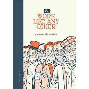 Work Like Any Other: After the Novel by Virginia Reeves, Hardcover - Alex W. Inker imagine