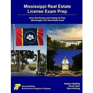 Mississippi Real Estate License Exam Prep: All-in-One Review and Testing to Pass Mississippi's PSI Real Estate Exam - Stephen Mettling imagine