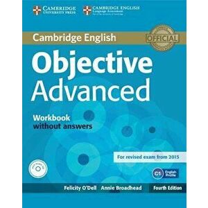 Objective Advanced Workbook Without Answers with Audio CD, Paperback - Felicity O'Dell imagine