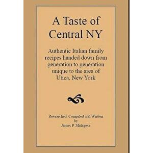 A Taste of Central New York, Hardcover - James Malagese imagine