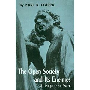 Open Society and Its Enemies, Volume 2: The High Tide of Prophecy: Hegel, Marx, and the Aftermath, Paperback - Karl R. Popper imagine