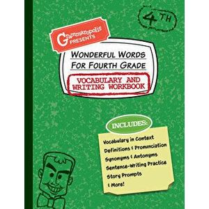 Wonderful Words for Fourth Grade Vocabulary and Writing Workbook: Definitions, Usage in Context, Fun Story Prompts, & More - *** imagine