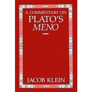 A Commentary on Plato's Meno, Paperback - Jacob Klein imagine