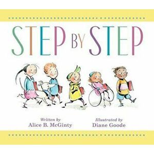 Step by Step, Hardcover - Alice B. McGinty imagine