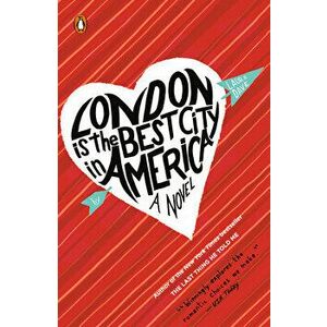 London Is the Best City in America, Paperback - Laura Dave imagine