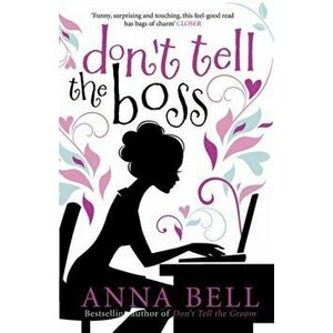 Don't Tell the Boss. a laugh-out-loud romp!, Paperback - Anna Bell imagine