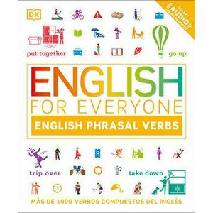 English for Everyone English Phrasal Verbs: Más de 1000 Verbos Compuestos del Inglés, Paperback - *** imagine