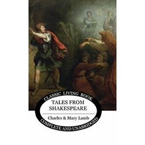 Tales from Shakespeare, Hardcover - Charles Lamb imagine