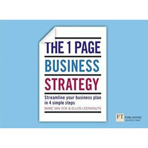 The One Page Business Strategy. Streamline Your Business Plan in Four Simple Steps, Paperback - Ellen van Zanten imagine