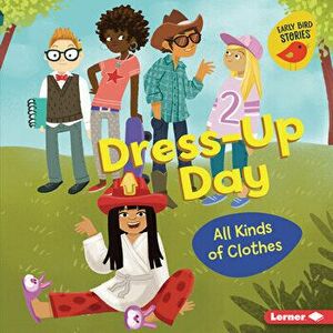 Dress-Up Day: All Kinds of Clothes, Library Binding - Lisa Bullard imagine