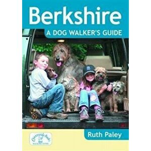 Berkshire a Dog Walker's Guide. New ed, Paperback - Ruth Paley imagine