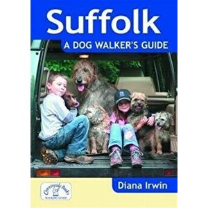 Suffolk a Dog Walker's Guide, Paperback - Diana Irwin imagine