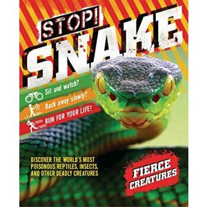 Stop! Snake!, Library Binding - Camilla De La Bedoyere imagine