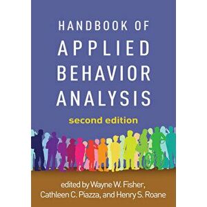 Handbook of Applied Behavior Analysis, Second Edition, Paperback - Wayne W. Fisher imagine