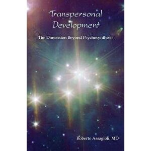 Transpersonal Development, Paperback - R. Assagioli imagine