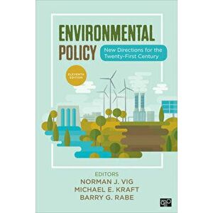 Environmental Policy: New Directions for the Twenty-First Century, Paperback - Norman J. Vig imagine