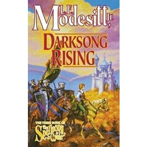 Darksong Rising: The Third Book of the Spellsong Cycle, Paperback - L. E. Modesitt imagine