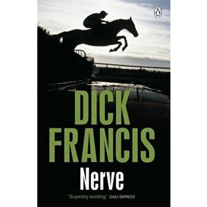 Nerve, Paperback - Dick Francis imagine