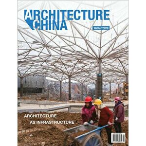 Architecture China: Architecture as Infrastructure, Paperback - Li Xiangning imagine