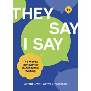 They Say / I Say, Paperback - Gerald Graff imagine