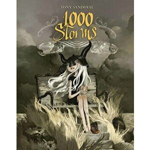 1000 Storms, Hardcover - Tony Sandoval imagine