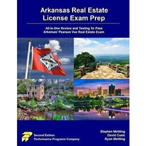 Arkansas Real Estate License Exam Prep: All-in-One Review and Testing to Pass Arkansas' Pearson Vue Real Estate Exam - David Cusic imagine