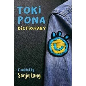 Toki Pona Dictionary, Paperback - Vacon Sartirani imagine