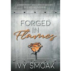 Forged in Flames, Hardcover - Ivy Smoak imagine