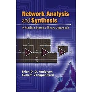 Network Analysis and Synthesis: A Modern Systems Theory Approach, Paperback - Brian D. O. Anderson imagine