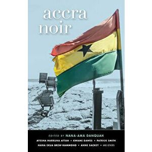 Accra Noir, Hardcover - Nana-Ama Danquah imagine