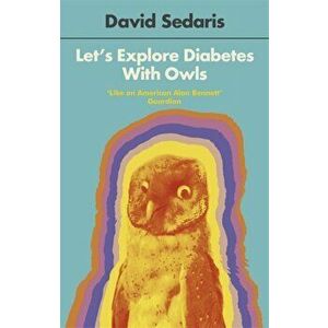 Let's Explore Diabetes With Owls, Paperback - David Sedaris imagine