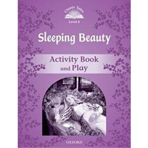 Classic Tales Second Edition: Level 4: Sleeping Beauty Activity Book & Play. 2 Revised edition, Paperback - *** imagine