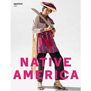 Native America: Aperture 240, Paperback - *** imagine