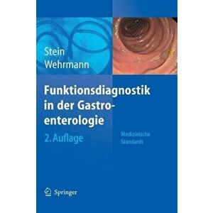 Funktionsdiagnostik in Der Gastroenterologie. Medizinische Standards, 2., vollst. uberarb. u. erw. Aufl., Hardback - *** imagine