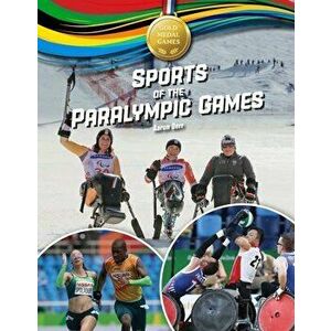 Sports of the Paralympic Games, Library Binding - Aaron Derr imagine