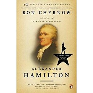 Alexander Hamilton, Paperback - Ron Chernow imagine
