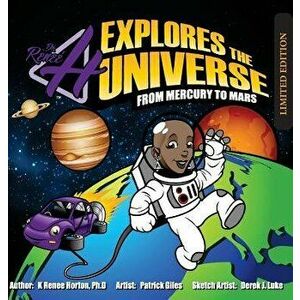 Dr. H Explores the Universe - Limited Edition: Mercury to Mars, Hardcover - K. Renee Horton imagine